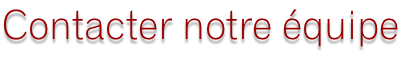 Contacter notre équipe