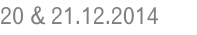 20 & 21.12.2014