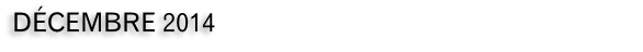 DÉCEMBRE 2014