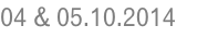 04 & 05.10.2014